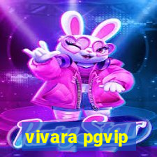 vivara pgvip